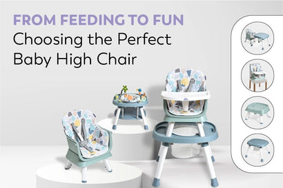 From Feeding to Fun: Choosing the Perfect Baby High Chair