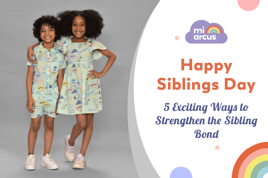 Siblings Day with Mi Arcus: 5 Exciting Ways to Strengthen the Sibling Bond - Mi Arcus