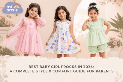 Best Baby Girl Frocks in 2026: A Complete Style & Comfort Guide for Parents