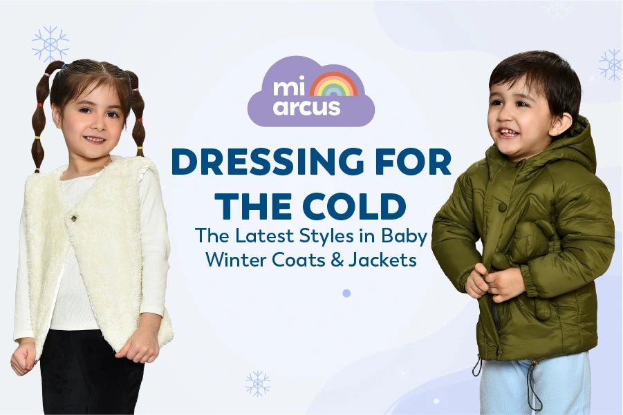 Dressing for the Cold: The Latest Styles in Baby Winter Coats and Jackets - Mi Arcus