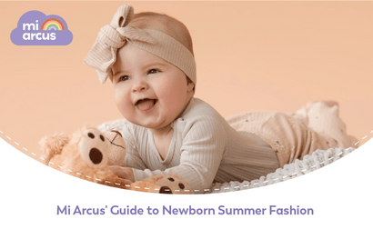 First Summer, First Impressions: Mi Arcus' Guide to Newborn Summer Outfits