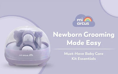 Newborn Grooming Made Easy: Must-Have Baby Care Kit Essentials