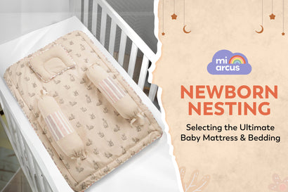 Newborn Nesting: Selecting the Ultimate Baby Mattress & Bedding
