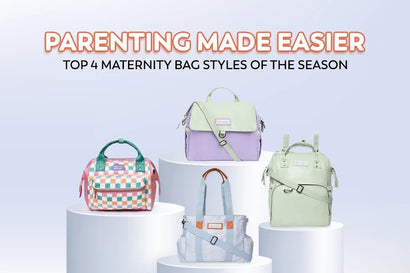Parenting Made Easier: Top 4 Maternity Bag Styles of the Season