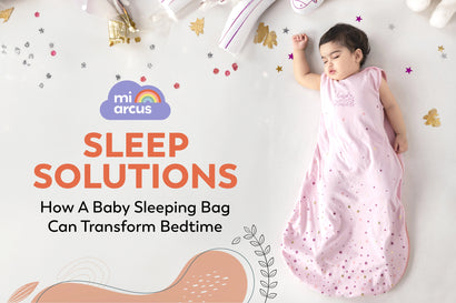 Sleep Solutions: How A Baby Sleeping Bag Can Transform Bedtime