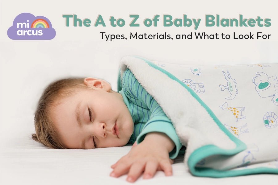 The A to Z of Baby Blankets: Types, Materials, and What to Look For - Mi Arcus