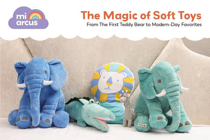 The Magic of Soft Toys: From The First Teddy Bear to Modern-Day Favorites