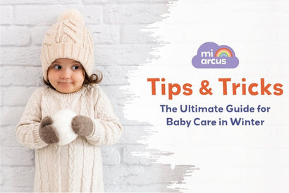 Tips & Tricks: The Ultimate Guide for Baby Care in Winter